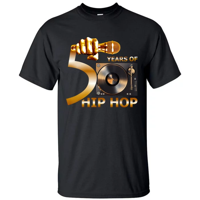 50 Years Hip Hop 50th Anniversary Hip Hop Celebration Tall T-Shirt