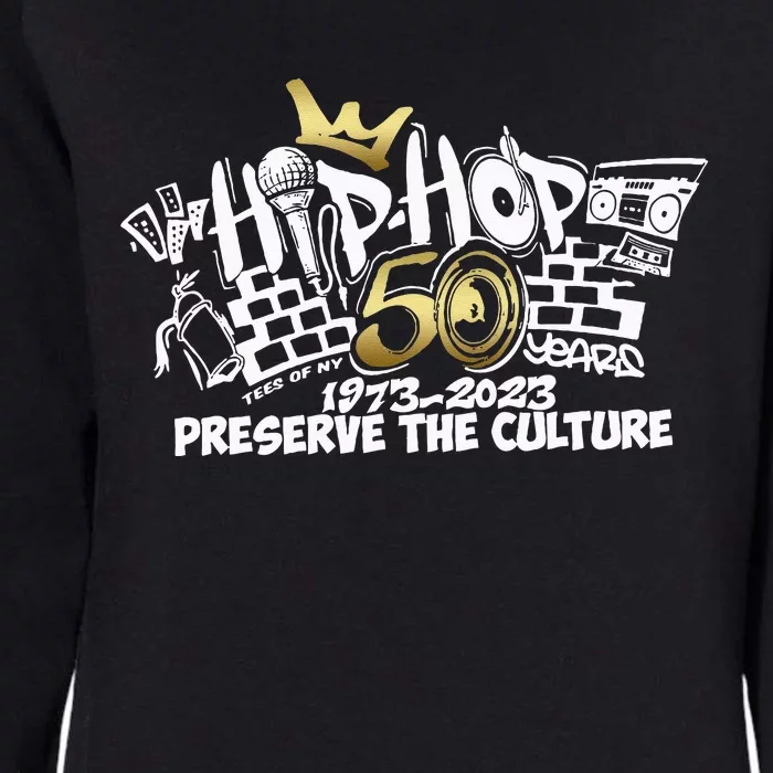 50 Years Hip Hop Preserve The Culture 50th Anniversary Womens California Wash Sweatshirt