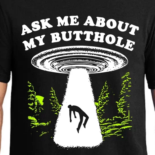 Ask Me About My Butthole Ufo Pajama Set