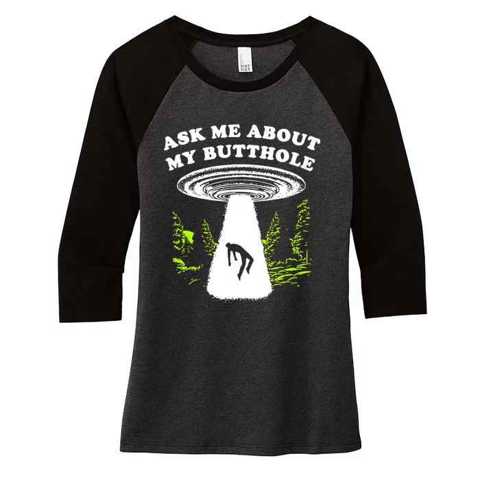 Ask Me About My Butthole Ufo Women's Tri-Blend 3/4-Sleeve Raglan Shirt