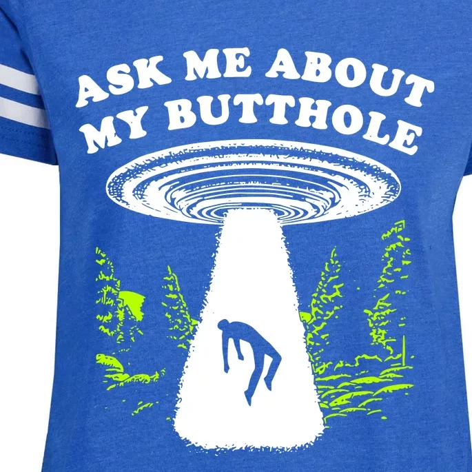 Ask Me About My Butthole Ufo Enza Ladies Jersey Football T-Shirt