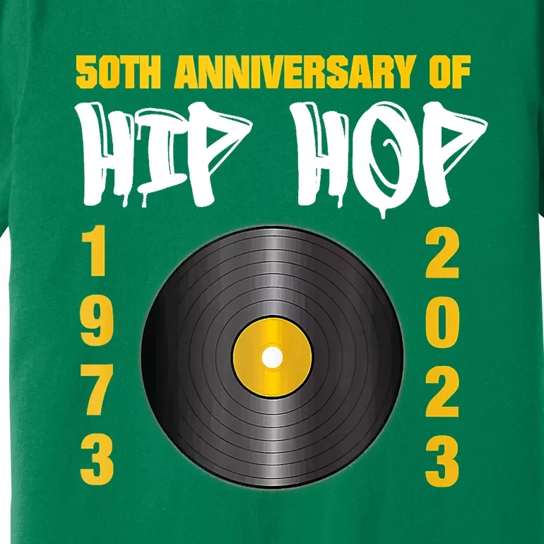 50 Years Hip Hop Vinyl Retro 50th Anniversary Celebration Premium T-Shirt