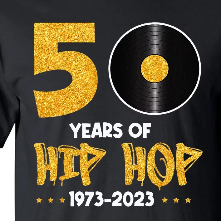 50 Years Hip Hop Vinyl Retro 50th Anniversary Celebration Tall T-Shirt