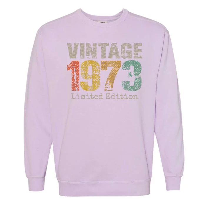 51 Year Old Gifts Vintage 1973 Limited Edition 51st Birthday Garment-Dyed Sweatshirt