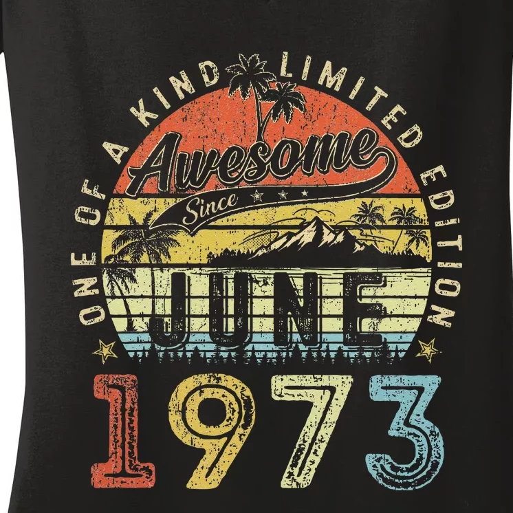 50 Year Old Awesome Since June 1973 50th Birthday Women's V-Neck T-Shirt