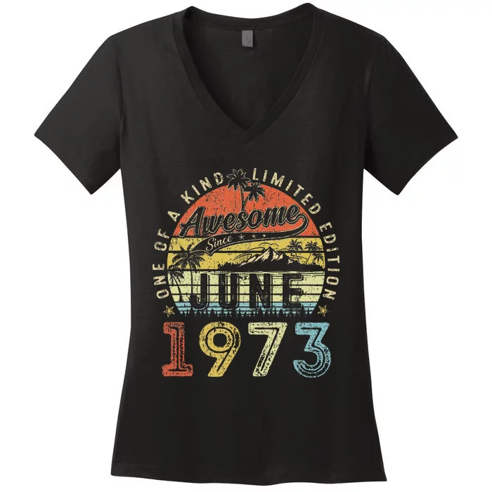 50 Year Old Awesome Since June 1973 50th Birthday Women's V-Neck T-Shirt