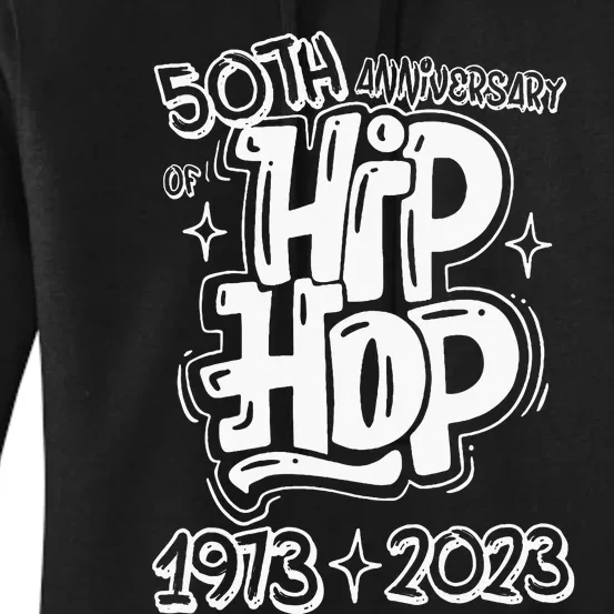 50 Years Old 50th Anniversary Of Hip Hop Graffiti Hip Hop Women's Pullover Hoodie