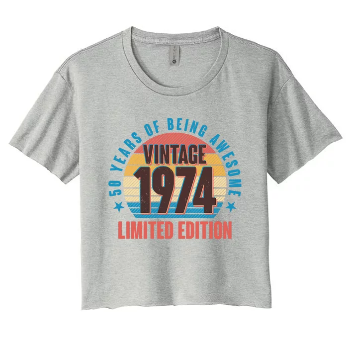 50 Years Of Being Awesome 1974 Limited Edition Vintage Retro Women's Crop Top Tee