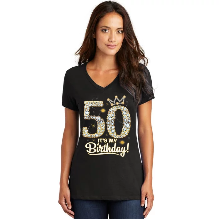 50 years old It's my Birthday 50th Birthday Diamond Crown Women's V-Neck T-Shirt