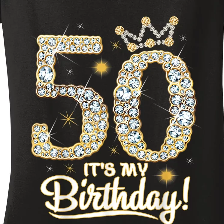 50 years old It's my Birthday 50th Birthday Diamond Crown Women's V-Neck T-Shirt