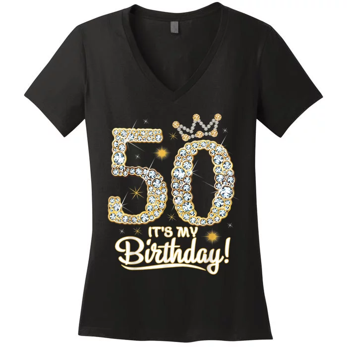 50 years old It's my Birthday 50th Birthday Diamond Crown Women's V-Neck T-Shirt