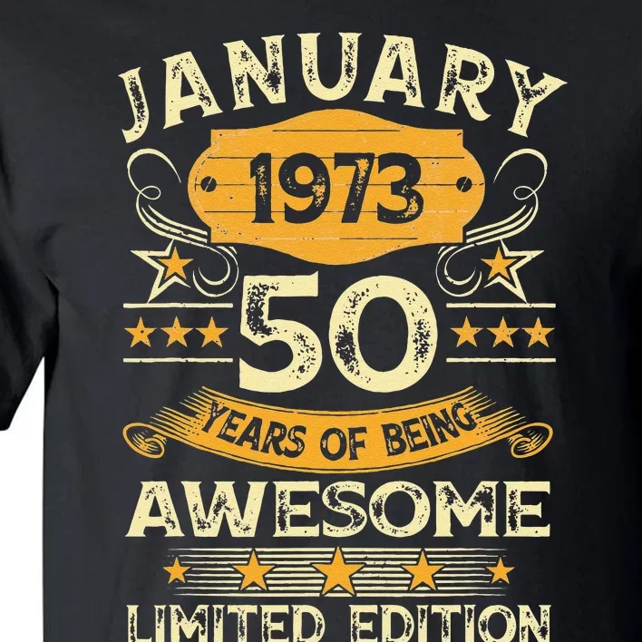 50 Year Old Awesome Since January 1973 50th Birthday Gift Cute Tall T-Shirt