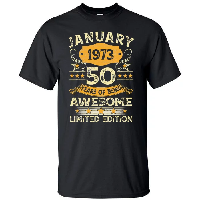 50 Year Old Awesome Since January 1973 50th Birthday Gift Cute Tall T-Shirt