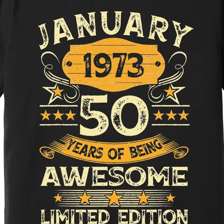 50 Year Old Awesome Since January 1973 50th Birthday Gift Cute Premium T-Shirt