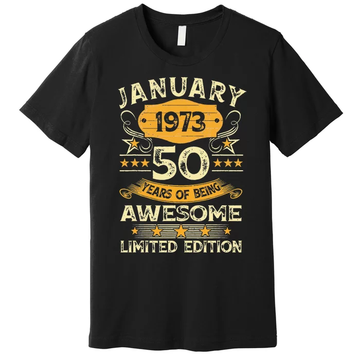 50 Year Old Awesome Since January 1973 50th Birthday Gift Cute Premium T-Shirt