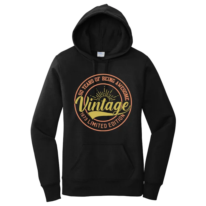 50 Years Of Being Awesome Vintage 1973 Women's Pullover Hoodie