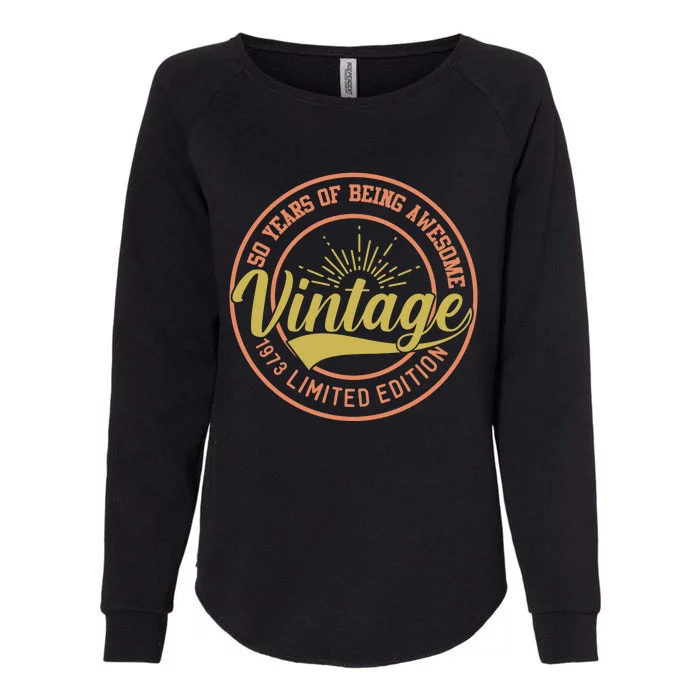 50 Years Of Being Awesome Vintage 1973 Womens California Wash Sweatshirt