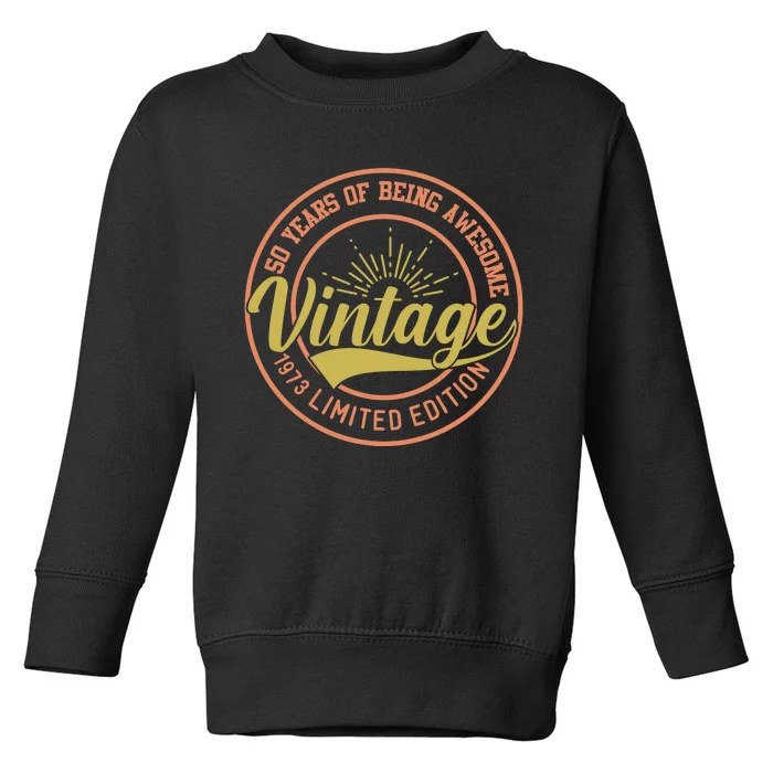 50 Years Of Being Awesome Vintage 1973 Toddler Sweatshirt