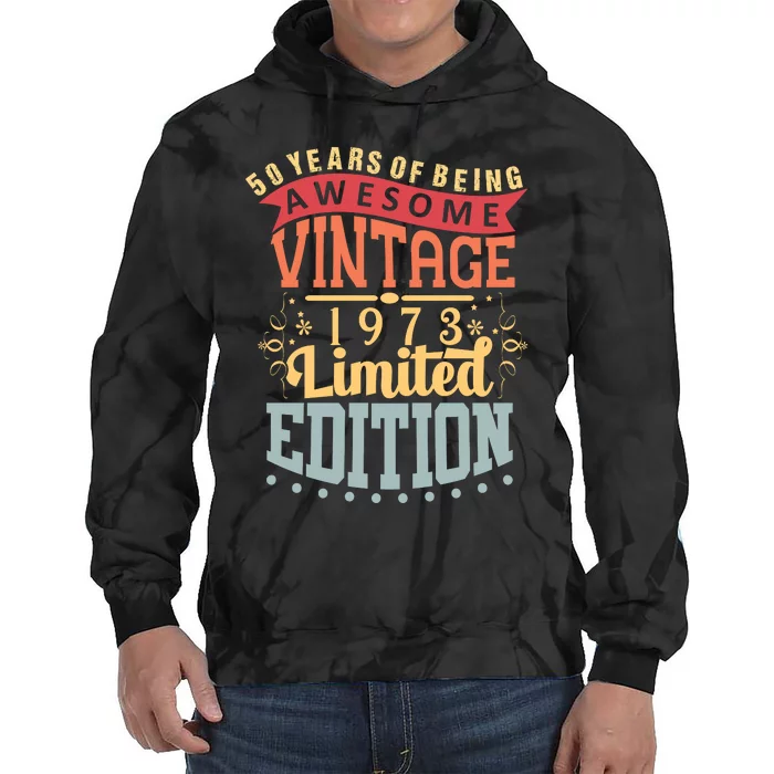 50 Years Of Being Awesome Vintage 1973 Tie Dye Hoodie