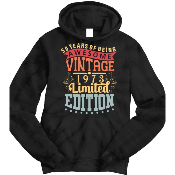 50 Years Of Being Awesome Vintage 1973 Tie Dye Hoodie