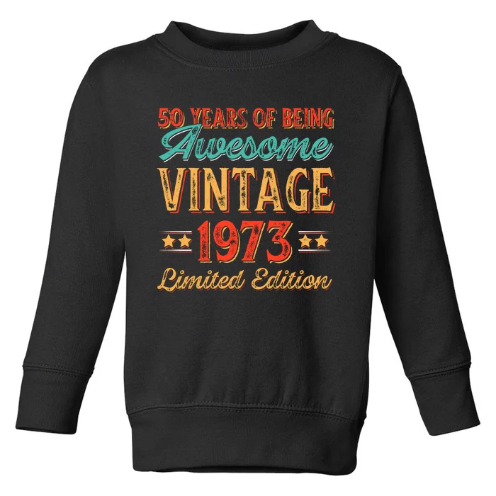 50 Years Of Being Awesome Vintage 1973 Toddler Sweatshirt