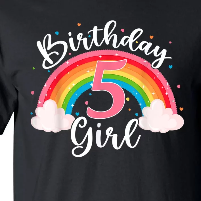 5 Years Old Birthday Girl Rainbow For Girls 5th Birthday Tall T-Shirt