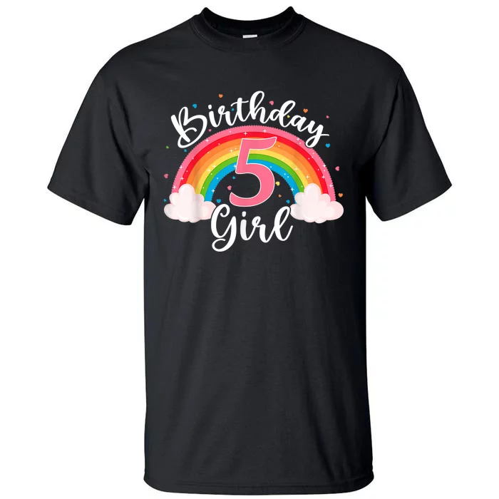 5 Years Old Birthday Girl Rainbow For Girls 5th Birthday Tall T-Shirt