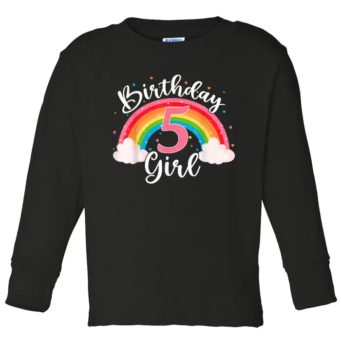 5 Years Old Birthday Girl Rainbow For Girls 5th Birthday Toddler Long Sleeve Shirt