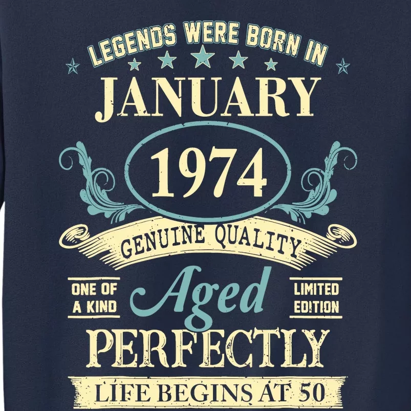 50 Yrs Old 50th Birthday Gift Legends Born In January 1974 Sweatshirt