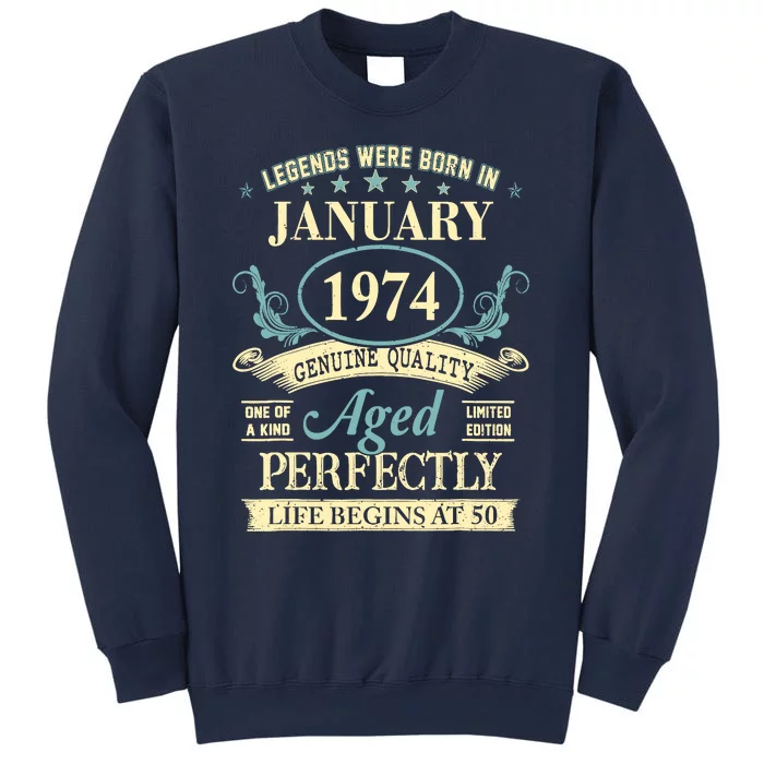 50 Yrs Old 50th Birthday Gift Legends Born In January 1974 Sweatshirt