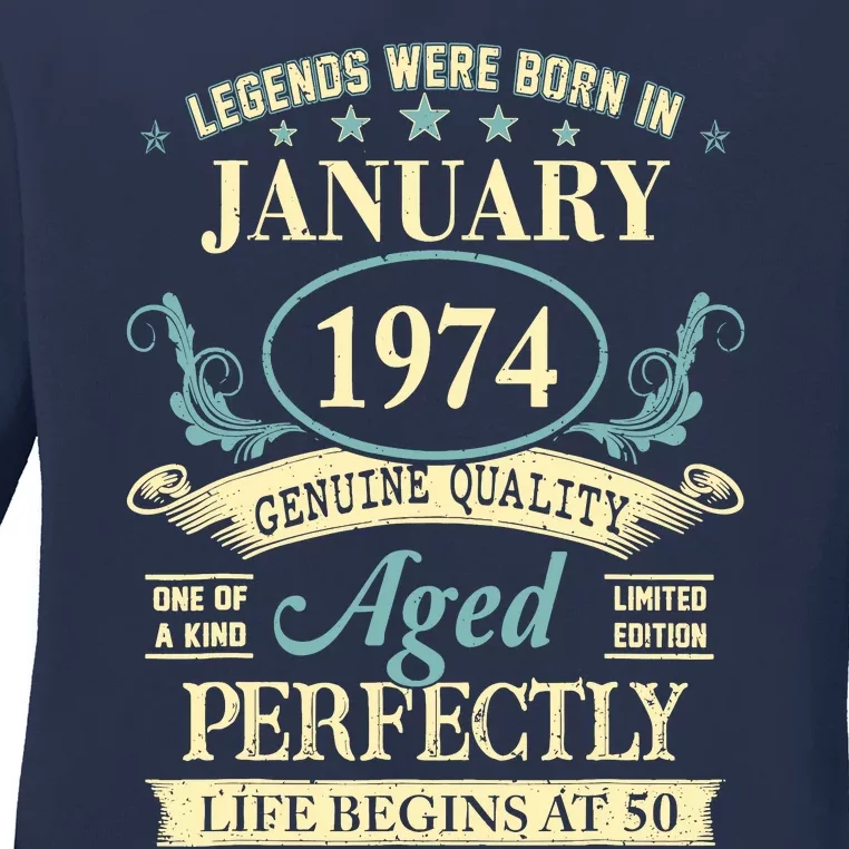 50 Yrs Old 50th Birthday Gift Legends Born In January 1974 Ladies Long Sleeve Shirt