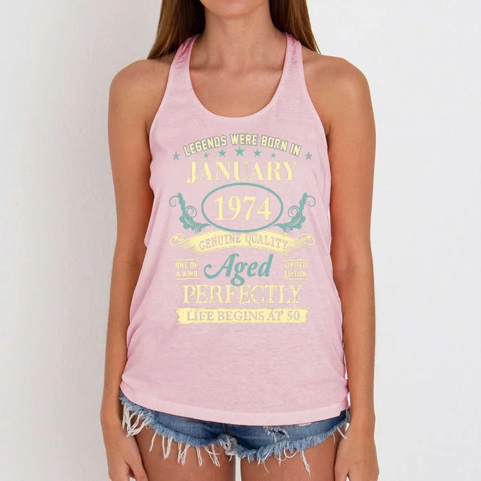 50 Yrs Old 50th Birthday Gift Legends Born In January 1974 Women's Knotted Racerback Tank