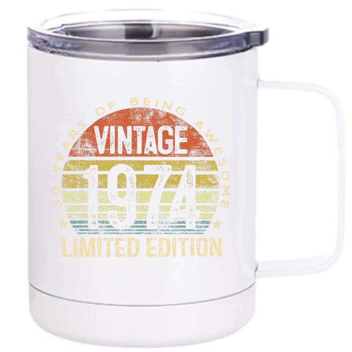 50 Year Old Gifts Vintage 1974 Limited Edition 50th Birthday Front & Back 12oz Stainless Steel Tumbler Cup