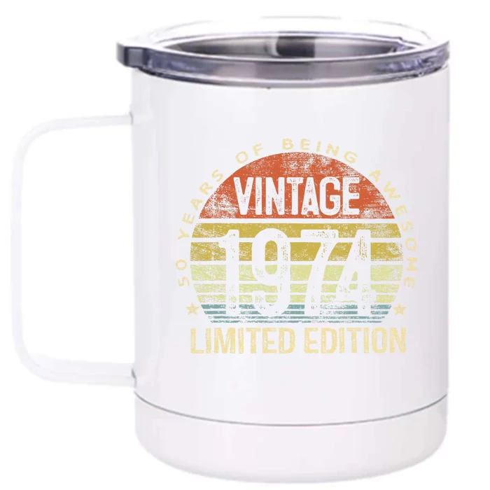 50 Year Old Gifts Vintage 1974 Limited Edition 50th Birthday Front & Back 12oz Stainless Steel Tumbler Cup