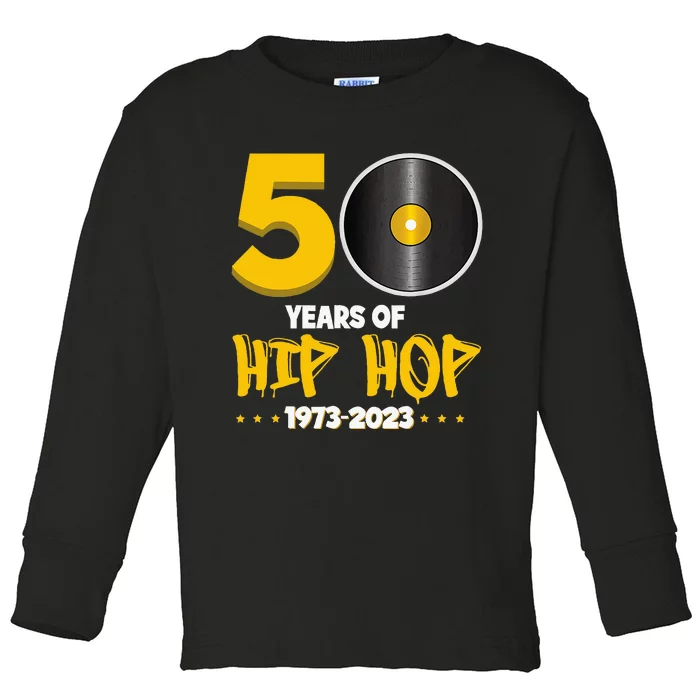 50 Years Of Hip Hop Born 1973 Bronx New York 50 Years Old Toddler Long Sleeve Shirt