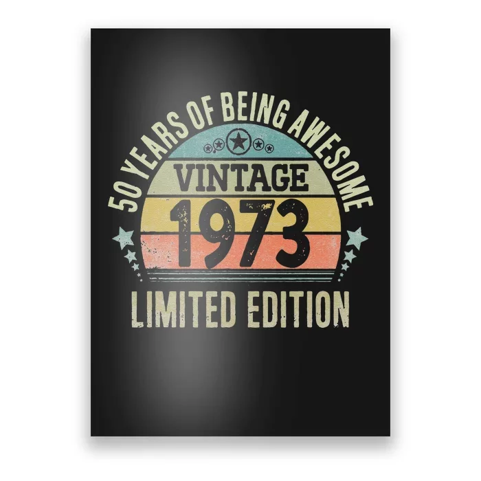 50 Year Old Gifts Vintage 1973 Limited Edition 50th Birthday Cute Poster