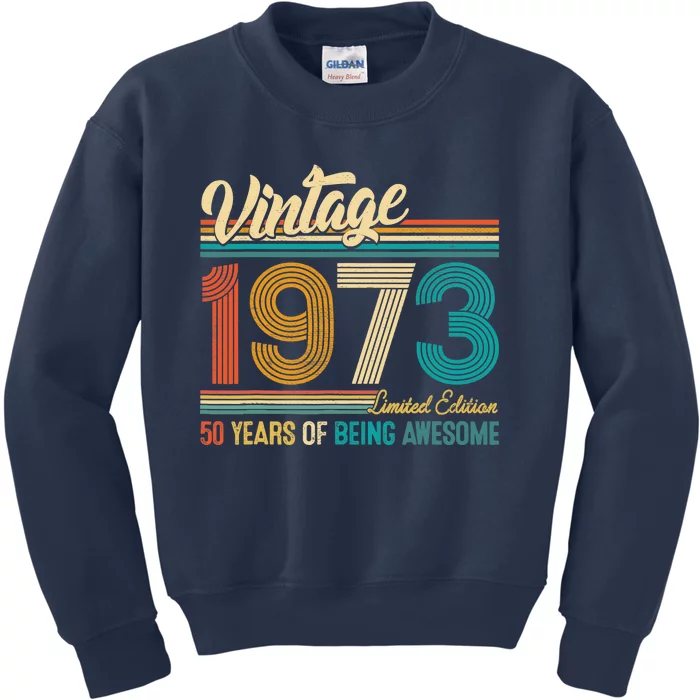 50 Years Old Vintage 1973 Limited Edition 50th Birthday Gift Kids Sweatshirt