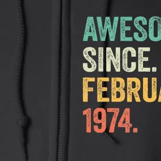 50 Year Old Gifts Awesome Since February 1974 50th Birthday Full Zip Hoodie