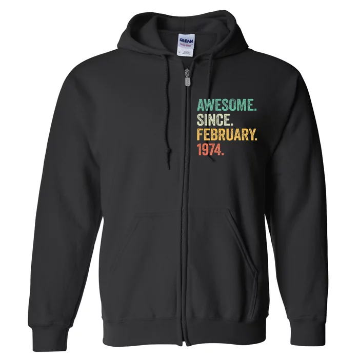 50 Year Old Gifts Awesome Since February 1974 50th Birthday Full Zip Hoodie