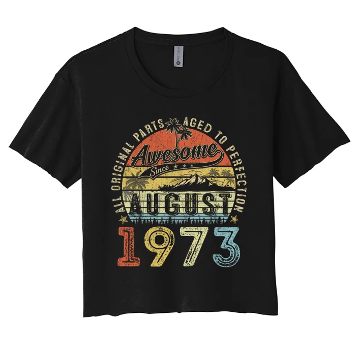 50 Year Old August 1973 Vintage Retro 50th Birthday Gift Women's Crop Top Tee