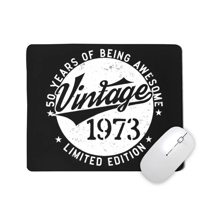 50 Year Old Gifts Vintage 1973 Limited Edition 50th Birthday Mousepad