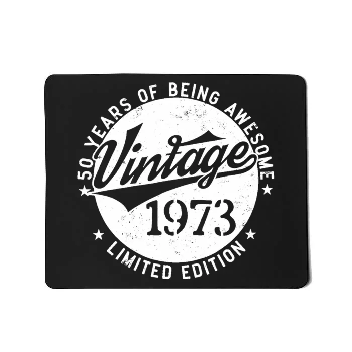 50 Year Old Gifts Vintage 1973 Limited Edition 50th Birthday Mousepad