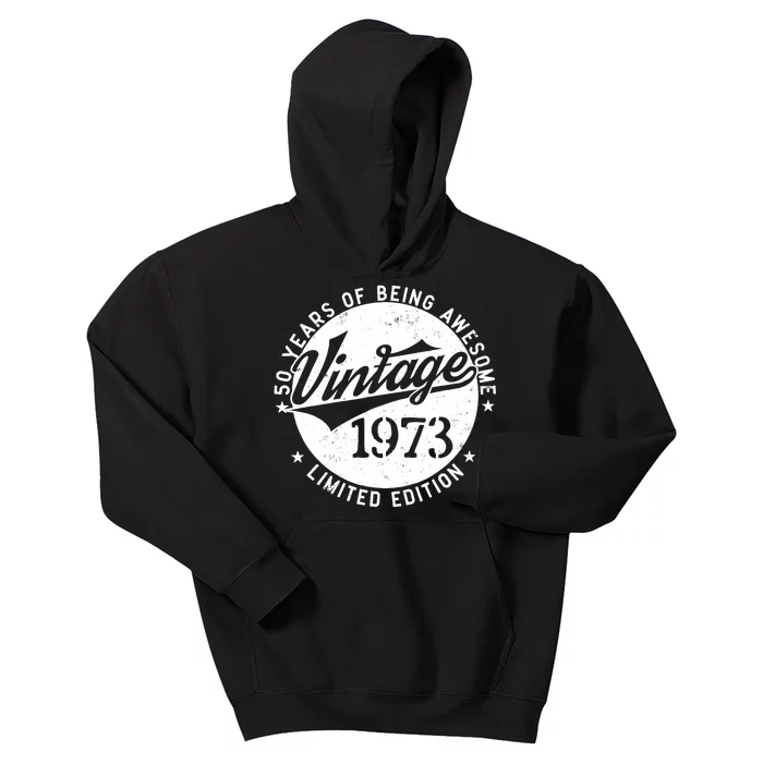 50 Year Old Gifts Vintage 1973 Limited Edition 50th Birthday Kids Hoodie