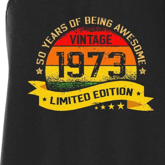 50 Year Old Vintage 1973 Limited Edition 50th Birthday Love Women's Racerback Tank