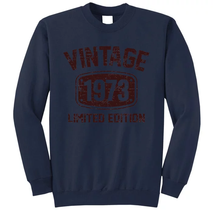 50 Years Old Vintage 1973 Limited Edition 50th Birthday Tall Sweatshirt