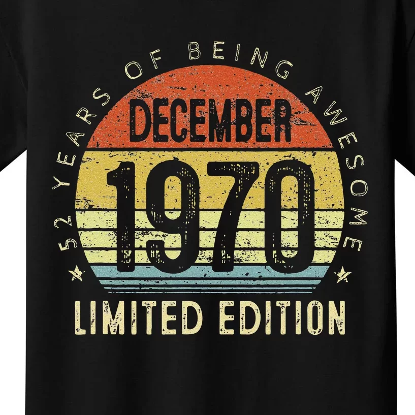 52 Year Old December 1970 Limited Edition 52th Birthday Gift Kids T-Shirt