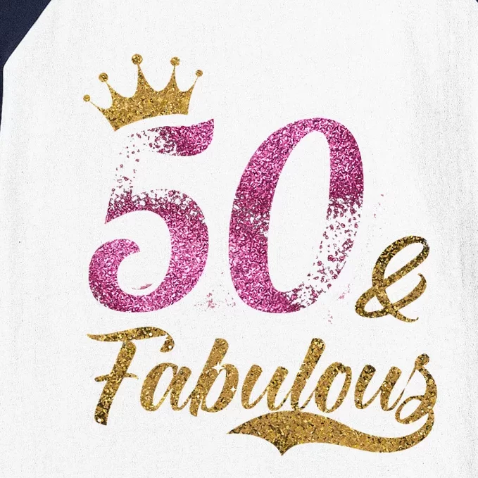 50 Years Old & Fabulous 50th Birthday Crown Design Baseball Sleeve Shirt