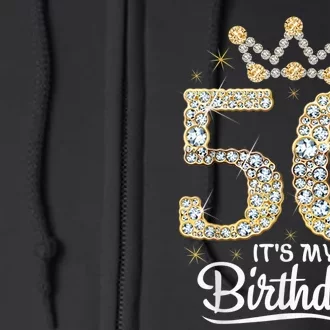 50 years old It's my Birthday Wo 50th Birthday Full Zip Hoodie