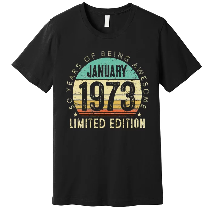 50 Years Old Gifts Vintage January 1973 50th Birthday Gift Premium T-Shirt