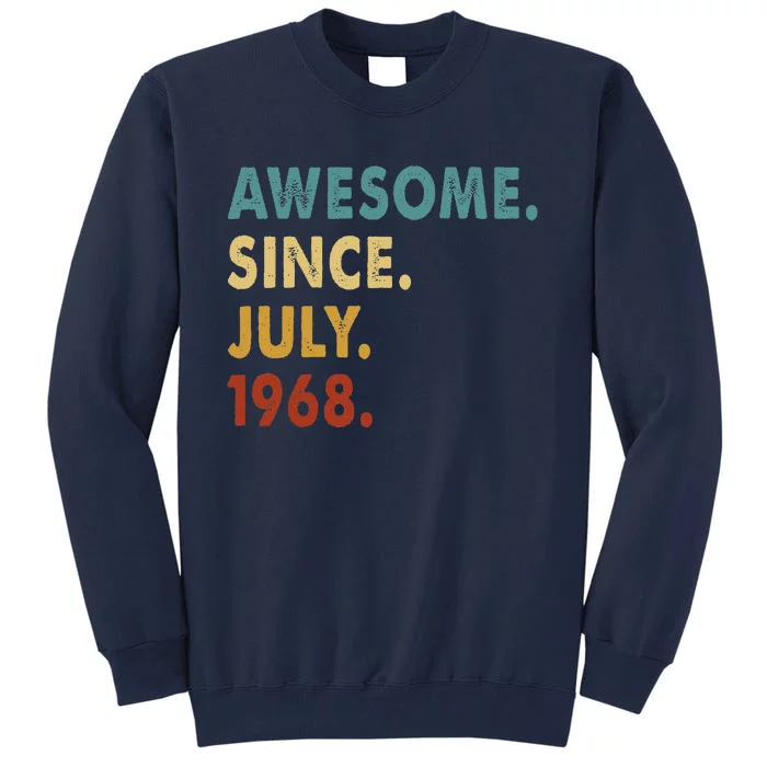 55 Year Old Awesome Since July 1968 55th Birthday Gift Tall Sweatshirt